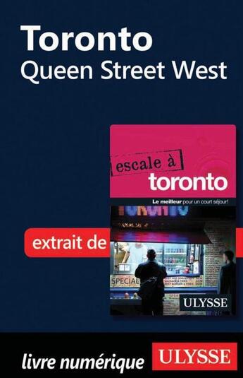 Couverture du livre « Toronto ; Queen Street West » de  aux éditions Ulysse