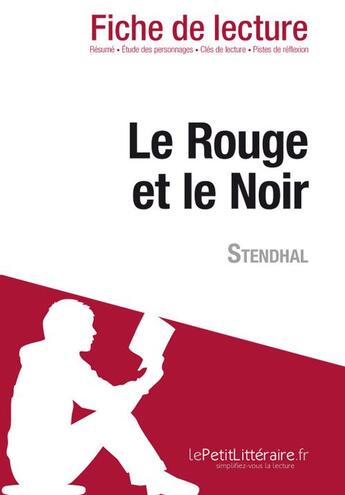 Couverture du livre « Le rouge et le noir de Stendhal » de Vincent Jooris aux éditions Lepetitlitteraire.fr