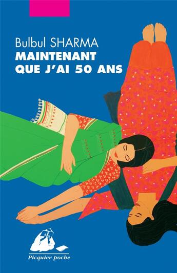 Couverture du livre « Maintenant que j'ai 50 ans » de Bulbul Sharma aux éditions Picquier