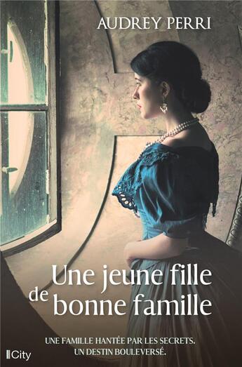 Couverture du livre « Une jeune fille de bonne famille » de Audrey Perri aux éditions City