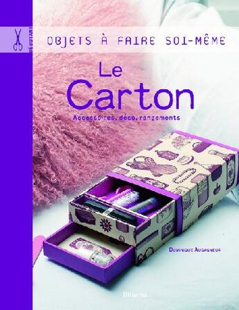 Couverture du livre « Le carton ; accessoires, déco, rangements » de Dominique Augagneur aux éditions La Martiniere