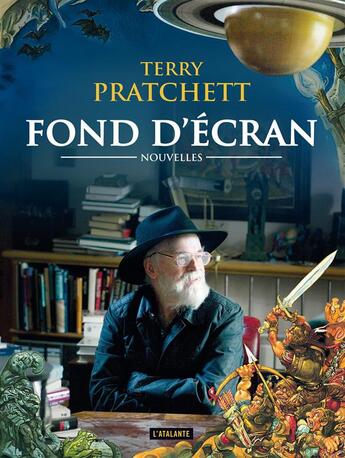 Couverture du livre « Fond d'écran » de Terry Pratchett aux éditions L'atalante