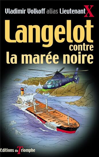 Couverture du livre « Langelot Tome 35 : Langelot contre la marée noire » de Vladimir Volkoff aux éditions Triomphe