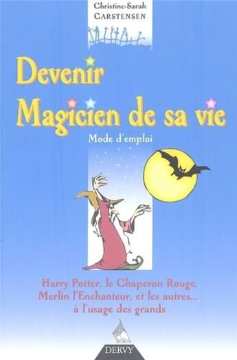 Couverture du livre « Devenir magicien de sa vie - mode d'emploi » de Carstensen C S. aux éditions Dervy