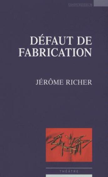 Couverture du livre « Défaut de fabrication » de Jerome Richer aux éditions Espaces 34