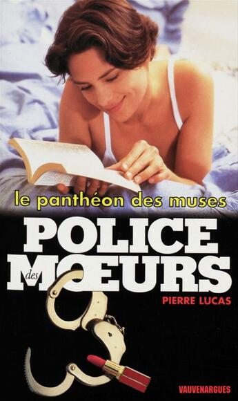 Couverture du livre « Police des moeurs t.140 ; le panthéon des muses » de Pierre Lucas aux éditions Mount Silver