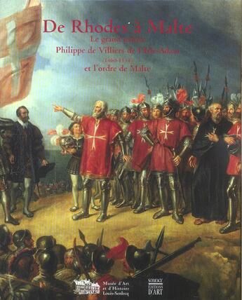 Couverture du livre « De rhodes a malte. le grand maitre philippe de villiers de l'isle-adam (1460-153 » de  aux éditions Somogy