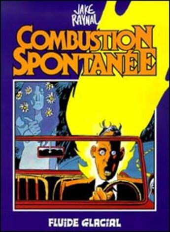 Couverture du livre « Combustion spontanee » de Jake Raynal aux éditions Fluide Glacial