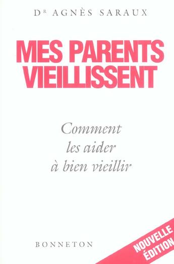 Couverture du livre « Mes Parents Vieillissent Cmt Les Aider A Bien Vieillir » de Dr Saraux aux éditions Bonneton