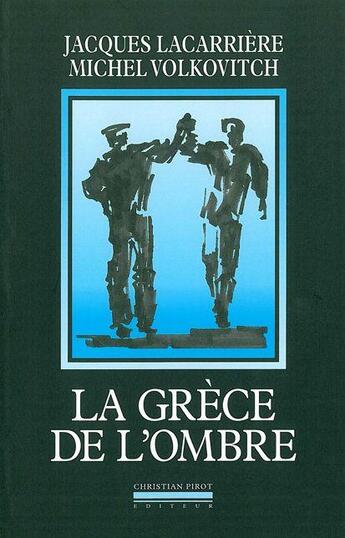 Couverture du livre « La grece de l'ombre - anthologie des chants rebetika » de Jacques Lacarrière aux éditions La Simarre