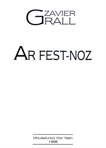 Couverture du livre « Ar fest-noz » de Xavier Grall aux éditions Mouladuriou Hor Yezh