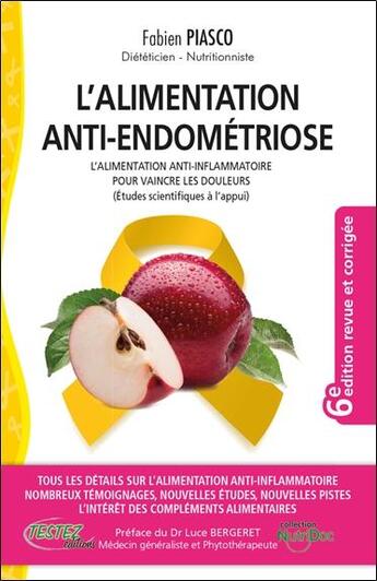 Couverture du livre « L'alimentation anti-endométriose : L'alimentation anti-inflammatoire pour vaincre les douleurs (études scientifiques à l'appui) » de Fabien Piasco aux éditions Testez Editions