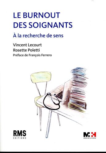 Couverture du livre « Le burnout des soignants ; à la recherche de sens » de Rosette Poletti et Vincent Lecourt aux éditions Medecine Et Hygiene