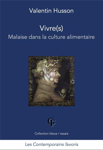 Couverture du livre « Vivre(s) ; malaise dans la culture alimentaire » de Valentin Husson aux éditions Les Contemporains Favoris