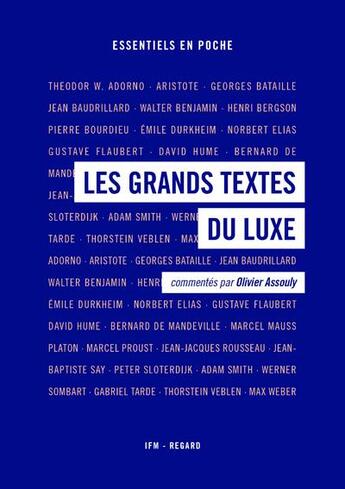 Couverture du livre « Les grands textes du luxe » de Olivier Assouly aux éditions Institut Francais De La Mode