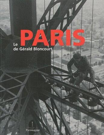 Couverture du livre « Le paris de Gérald Bloncourt » de Gerald Bloncourt aux éditions Parimagine