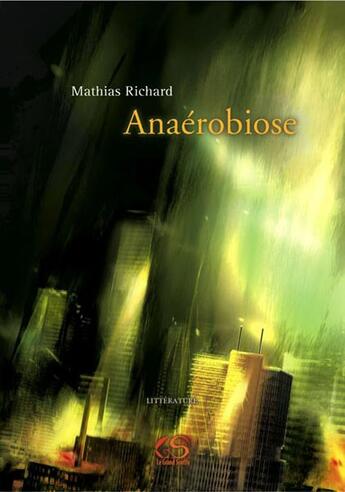 Couverture du livre « Anaérobiose » de Mathias Richard aux éditions Le Grand Souffle