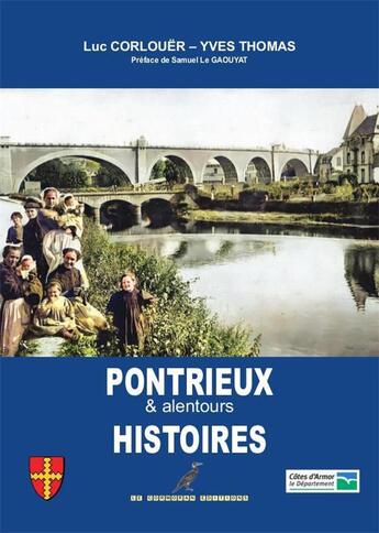 Couverture du livre « Pontrieux histoires : le trégor naguère » de Luc Corlouer et Yves Thomas aux éditions Le Cormoran