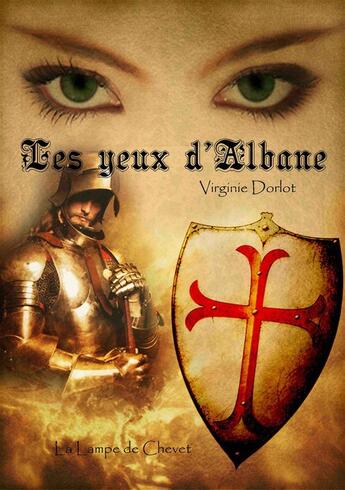 Couverture du livre « LES YEUX D'ALBANE » de Virginie Dorlot aux éditions La Lampe De Chevet