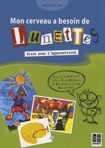 Couverture du livre « Mon cerveau a besoin de lunettes » de Annick Vincent aux éditions Impact