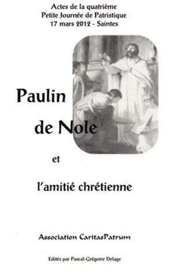 Couverture du livre « Paulin de nole et amitie chretienne » de Association Car aux éditions Cerf