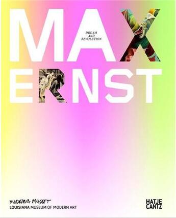 Couverture du livre « Max ernst ; dream and revolution » de Werner Spies aux éditions Hatje Cantz