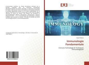 Couverture du livre « Immunologie fondamentale - immuno-technologie & techniques immunologiques » de Didaoui Hayat aux éditions Editions Universitaires Europeennes