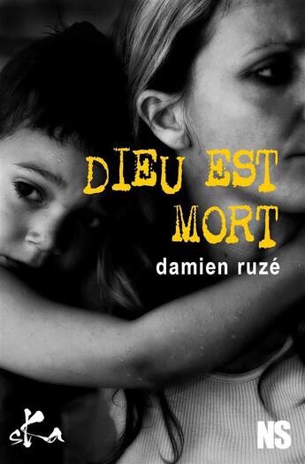 Couverture du livre « Dieu est mort » de Damien Ruze aux éditions Ska