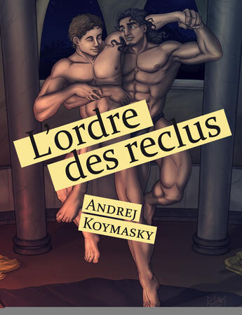 Couverture du livre « L'ordre des reclus » de Andrej Koymasky aux éditions Textes Gais