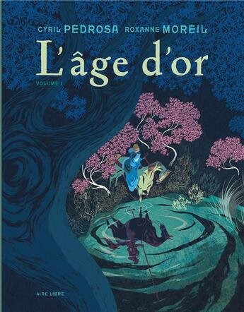 Couverture du livre « L'âge d'or Tome 1 » de Cyril Pedrosa et Roxanne Moreil aux éditions Dupuis