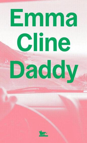 Couverture du livre « Daddy » de Emma Cline aux éditions Table Ronde