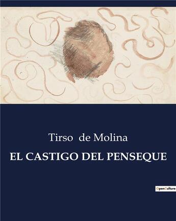 Couverture du livre « EL CASTIGO DEL PENSEQUE » de Tirso De Molina aux éditions Culturea