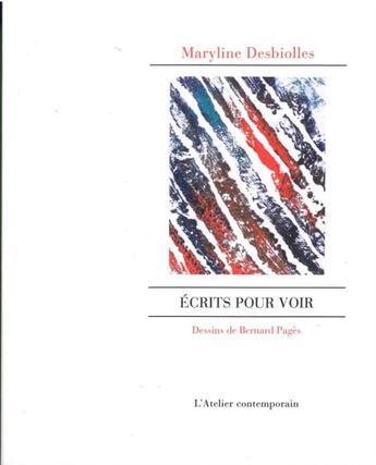 Couverture du livre « Écrits pour voir » de Maryline Desbiolles aux éditions Atelier Contemporain