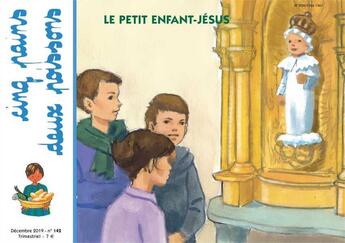 Couverture du livre « Cinq pains deux poissons 142 - le petit enfant-jesus - decembre 2019 » de Mission Theresienne aux éditions Les Amis De Vianney