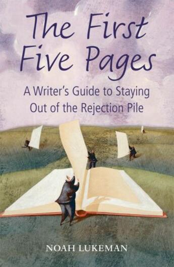 Couverture du livre « The First Five Pages: A Writer's Guide to Staying Out of the Rejection » de Lukeman Noah aux éditions Oup Oxford