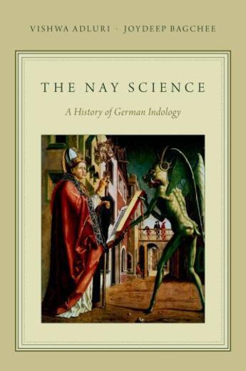 Couverture du livre « The Nay Science: A History of German Indology » de Bagchee Joydeep aux éditions Oxford University Press Usa