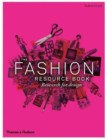 Couverture du livre « The fashion resource book » de Leach Robert aux éditions Thames & Hudson