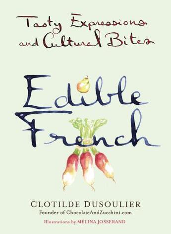 Couverture du livre « Edible French » de Dusoulier Clotilde aux éditions Penguin Group Us