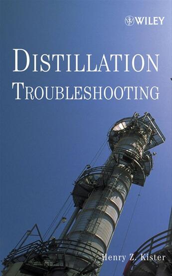 Couverture du livre « Distillation Troubleshooting » de Henry Z. Kister aux éditions Wiley-aiche