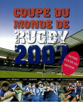 Couverture du livre « Coupe du monde de rugby 2007 » de  aux éditions Parragon