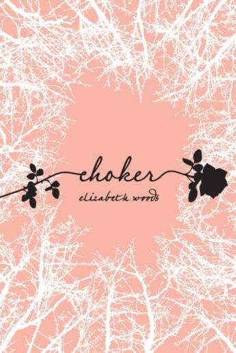 Couverture du livre « Choker » de Woods Elizabeth aux éditions Simon & Schuster Books For Young Readers