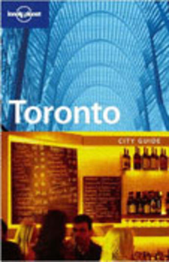 Couverture du livre « Toronto » de Charles Rawlings-Way aux éditions Lonely Planet France