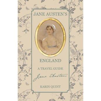 Couverture du livre « Jane austen's england a travel guide » de Quint Karin aux éditions Antique Collector's Club