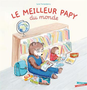 Couverture du livre « Le meilleur papy du monde » de Julie Fortenberry aux éditions Gautier Languereau