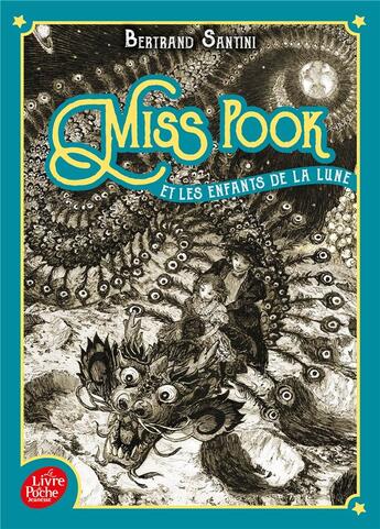 Couverture du livre « Miss Pook et les enfants de la lune Tome 1 » de Bertrand Santini aux éditions Le Livre De Poche Jeunesse