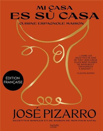 Couverture du livre « Mi casa es su casa - recettes simples et de saison de mon pays natal » de Pizarro Jose aux éditions Hachette Pratique