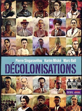 Couverture du livre « Décolonisations » de Pierre Singaravelou et Karim Miské et Marc Ball aux éditions Seuil