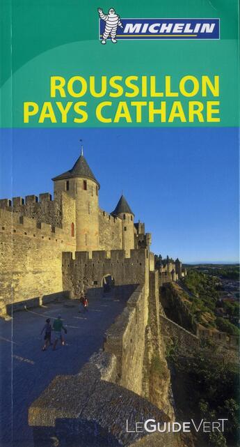 Couverture du livre « Le guide vert ; Roussillon, pays cathare » de Collectif Michelin aux éditions Michelin