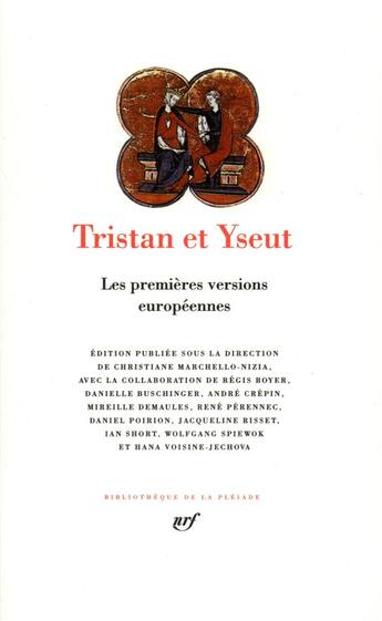 Couverture du livre « Tristan et yseut - les premieres versions europeennes » de  aux éditions Gallimard