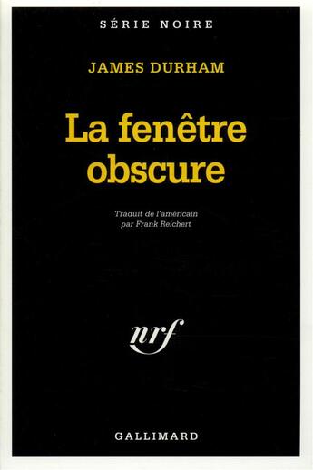 Couverture du livre « La fenêtre obscure » de James Durham aux éditions Gallimard